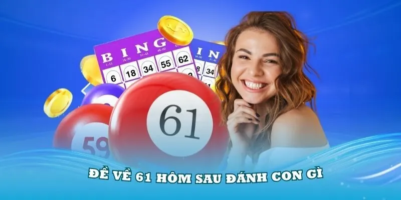 Giải đáp đề về 61 mai đánh lô gì chuẩn xác nhất
