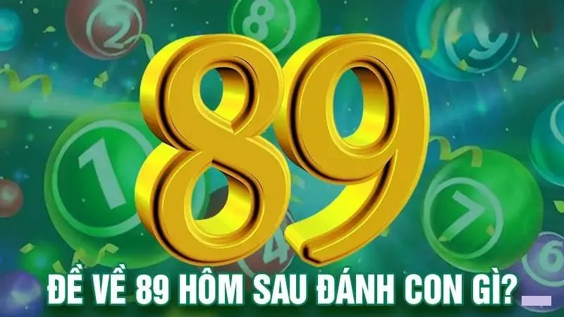 Đề về 89 hôm sau đánh lô gì chuẩn xác theo chuyên gia